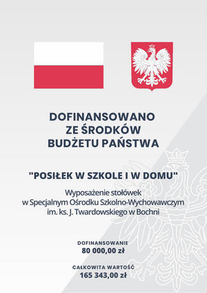 Plakat informujący o dofinansowaniu z budżetu państwa powstania stołówki w SOSW w Bochni